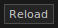 Reload button